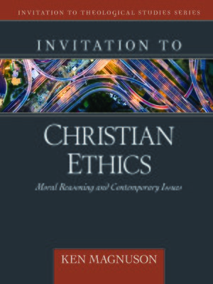 cover image of Invitation to Christian Ethics